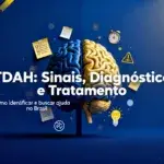 TDAH: como identificar sintomas, buscar diagnóstico e tratamento no Brasil (com CID, SUS e INSS)