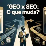 GEO: a otimização para IA que está redesenhando a visibilidade online